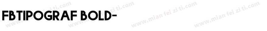 Fbtipograf bold字体转换